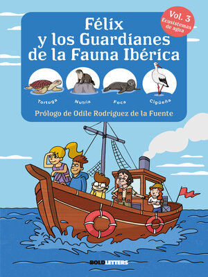 cover image of Félix y los guardianes de la fauna ibérica Volume 3--Ecosistemas Acuáticos